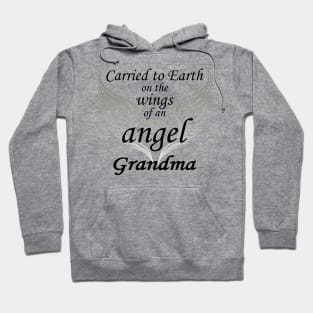 Carried To Earth On The Wings Of An Angel, Grandma Hoodie